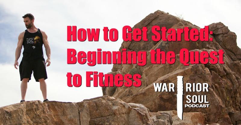 Warrior Fitness Friday 002: How to Get Started