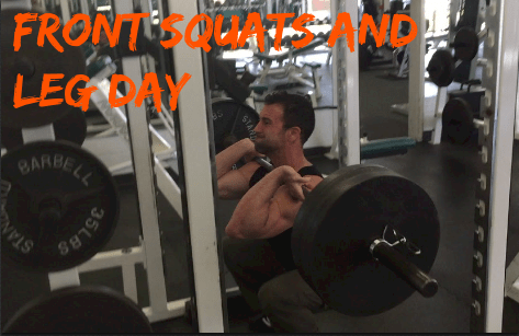 Front Squats and Leg Day